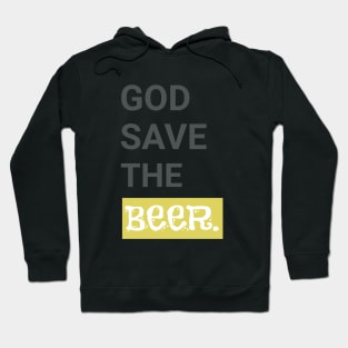 God Save the Beer. Funny Beer Lover Gift Hoodie